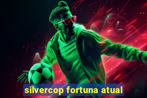 silvercop fortuna atual